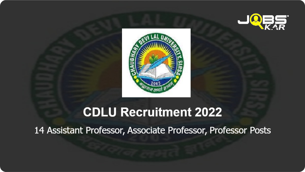 CDLU Recruitment 2022: Apply Online for 14 Assistant Professor, Associate Professor, Professor Posts