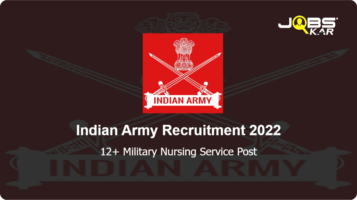 Indian Army Recruitment 2022: Apply Online for Various Military Nursing Service Posts
