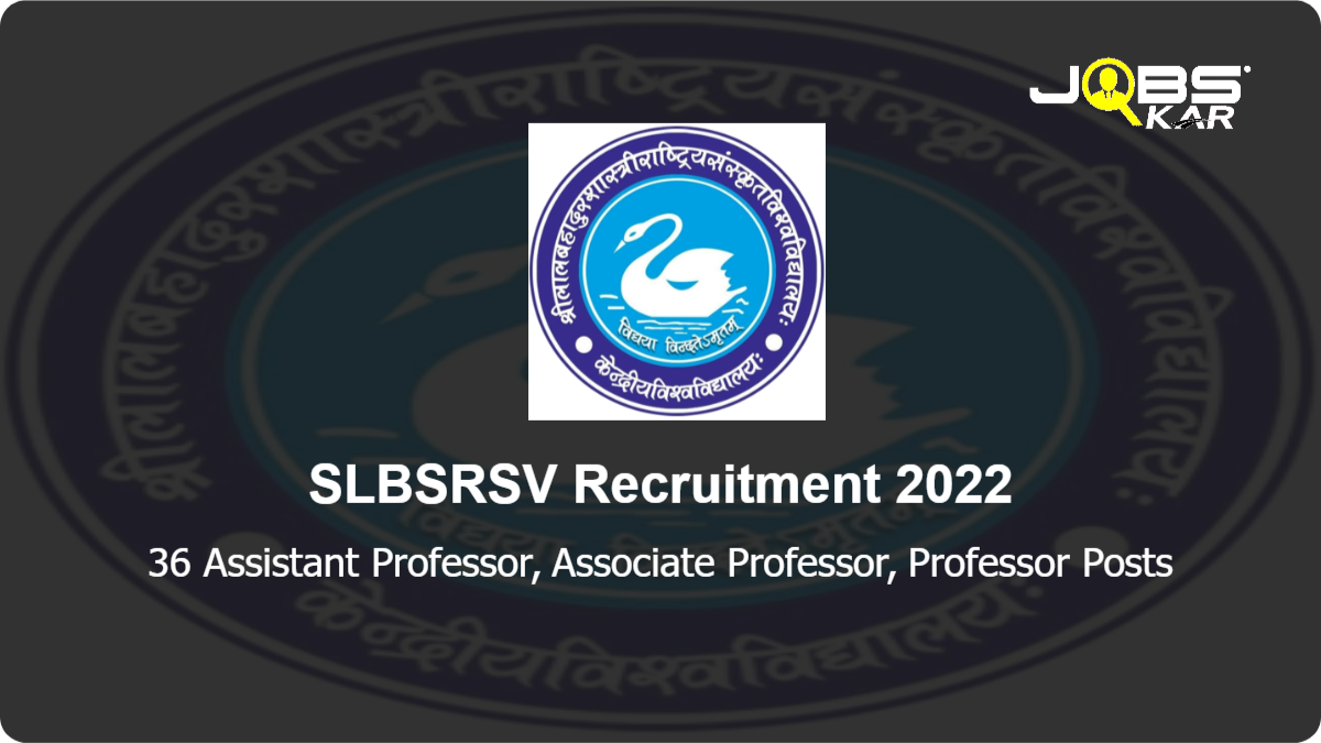 SLBSRSV Recruitment 2022: Apply Online for 36 Assistant Professor, Associate Professor, Professor Posts