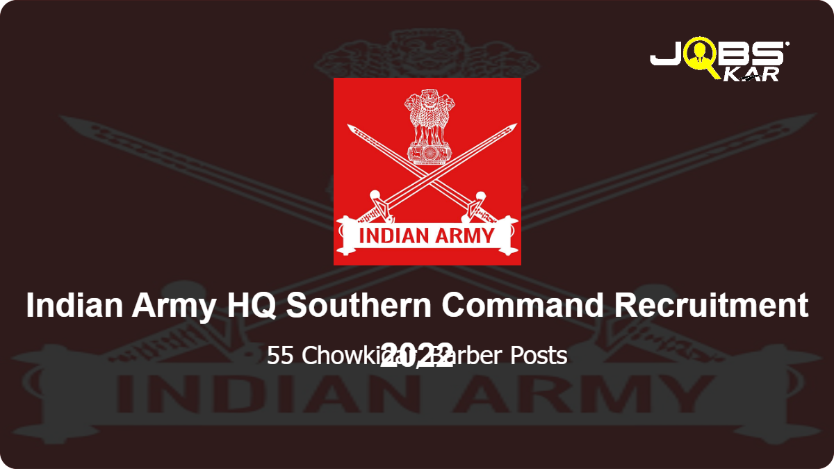 Indian Army HQ Southern Command Recruitment 2022: Apply for 55 Chowkidar, Barber Posts
