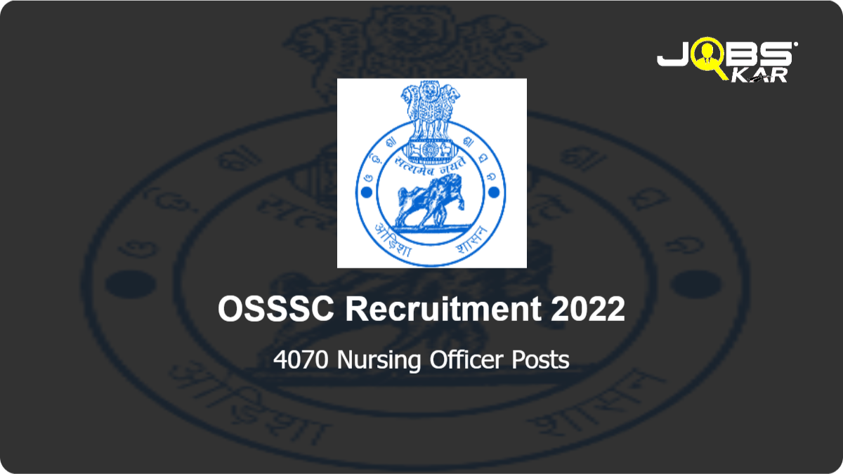 OSSSC Recruitment 2022: Apply Online for 4070 Nursing Officer Posts
