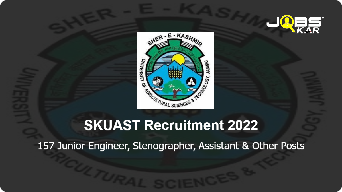 SKUAST Recruitment 2022: Apply Online for 157 Junior Engineer, Stenographer, Assistant, Electrician, Medical Officer, Draftsman, Assistant Accountant, Livestock Officer Posts