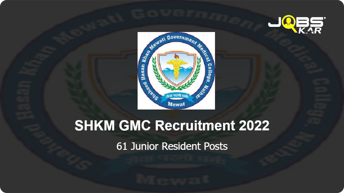 SHKM GMC Recruitment 2022: Walk in for 61  Junior Resident Posts