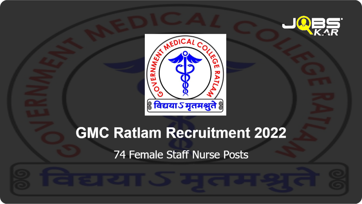 GMC Ratlam Recruitment 2022: Apply Online for 74 Female Staff Nurse Posts