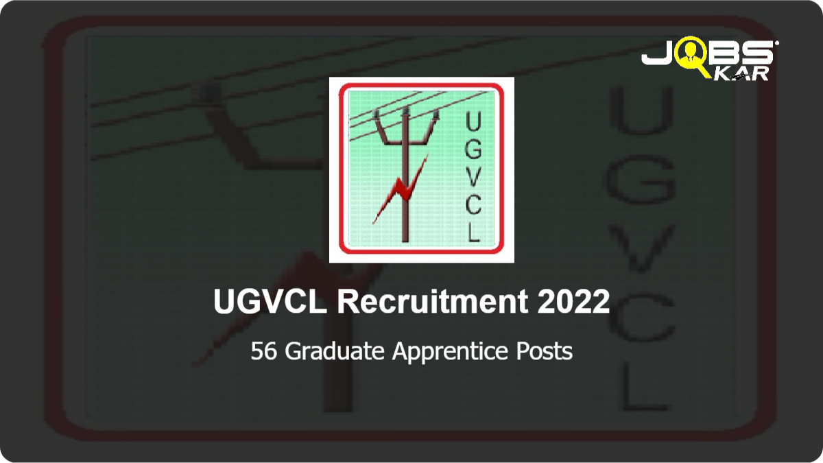 UGVCL Recruitment 2022: Apply Online for 56 Graduate Apprentice Posts