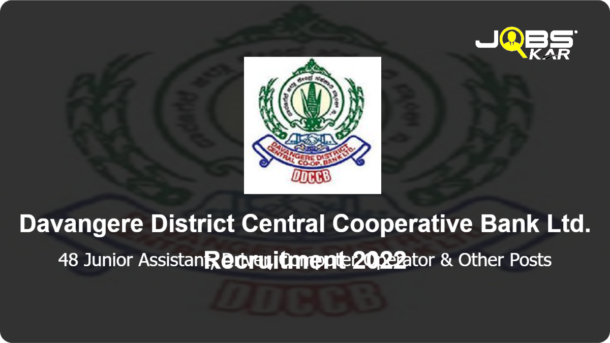 Davangere District Central Cooperative Bank Ltd. Recruitment 2022: Apply Online for 48 Junior Assistant, Driver, Computer Operator, Attender, Computer Engineer Posts