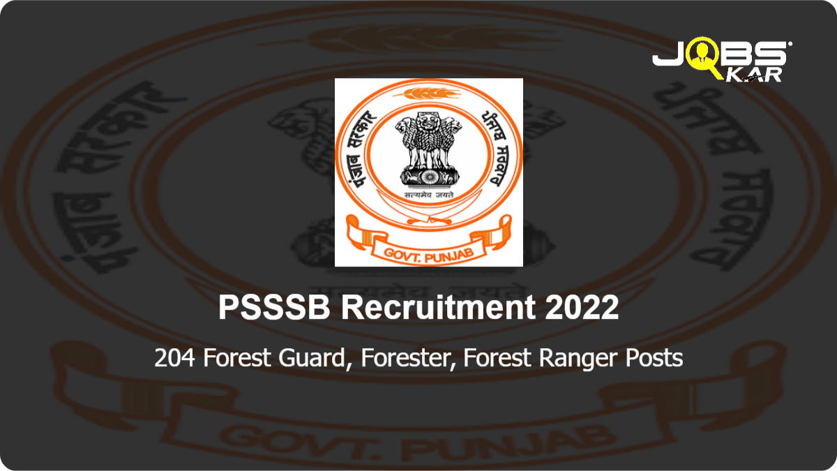 PSSSB Recruitment 2022: Apply Online for 204 Forest Guard, Forester, Forest Ranger Posts