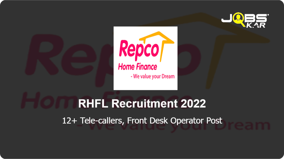 RHFL Recruitment 2022: Apply for Various Tele-callers, Front Desk Operator Posts