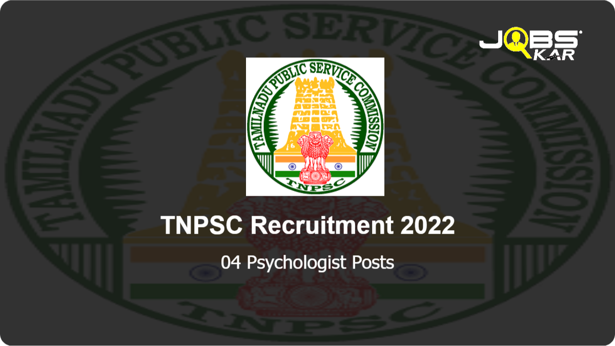 TNPSC Recruitment 2022: Apply Online for Psychologist Posts