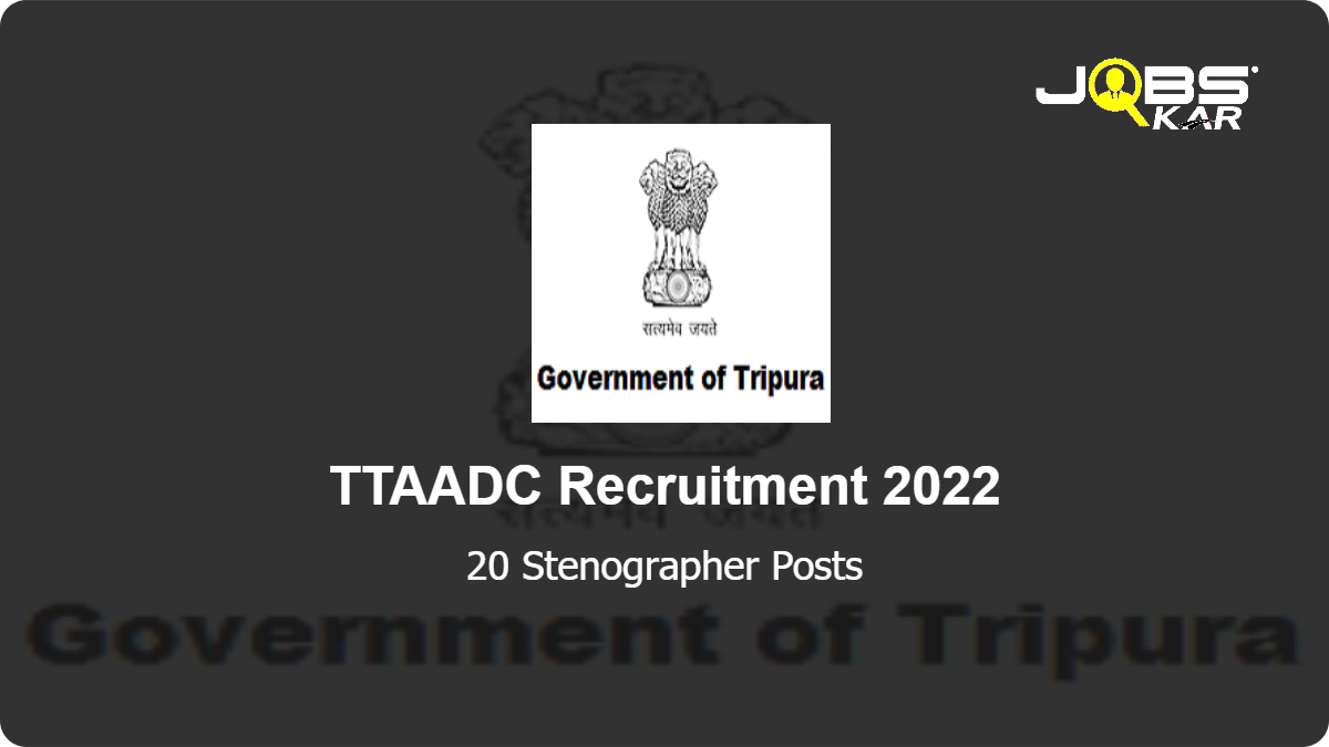 TTAADC Recruitment 2022: Apply for 20 Stenographer Posts