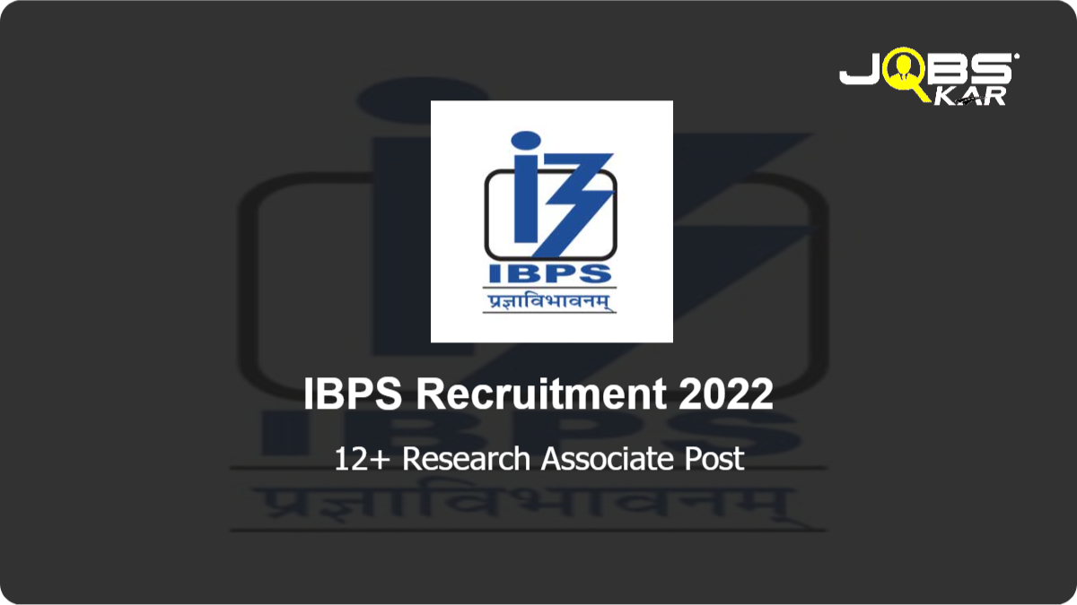 IBPS Recruitment 2022: Apply Online for Various Research Associate Posts
