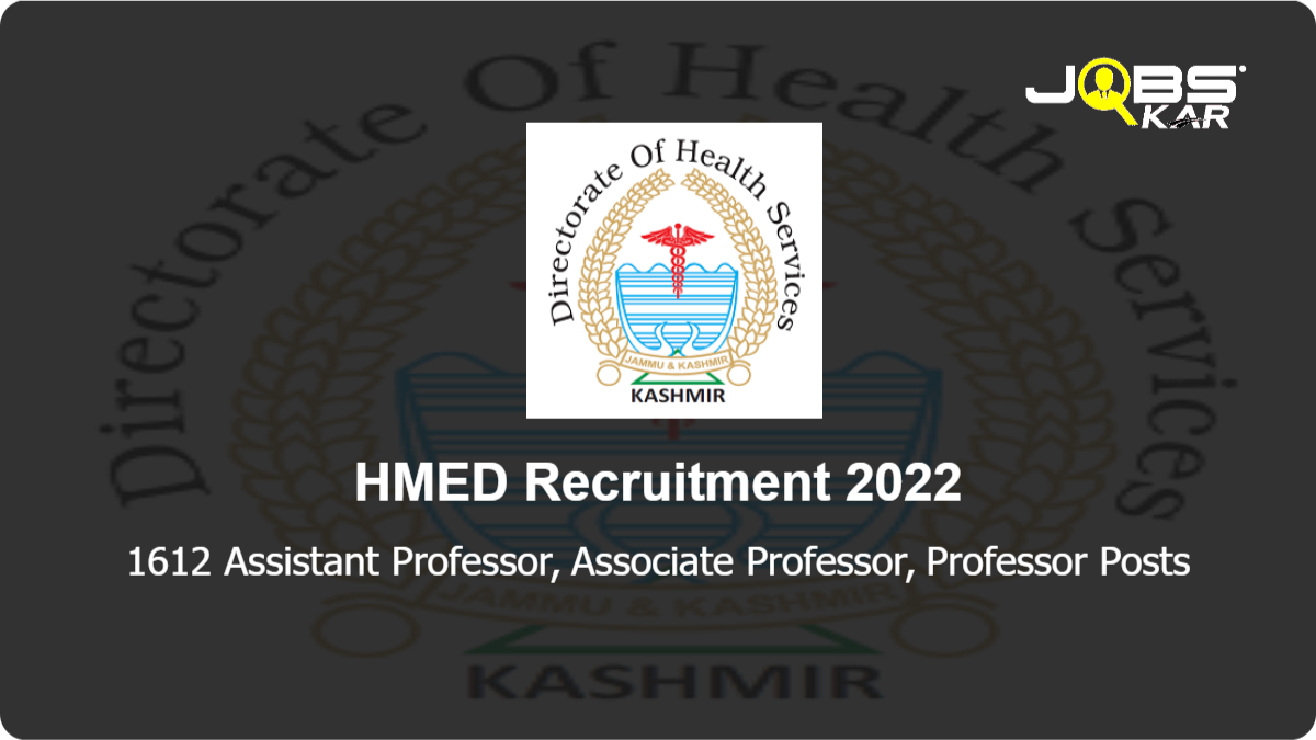  HMED Recruitment 2022: Apply for 1612 Assistant Professor, Associate Professor, Professor Posts