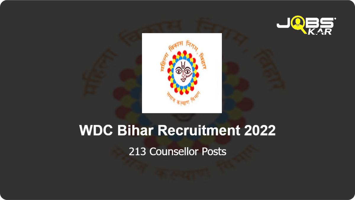 WDC Bihar  Recruitment 2022: Apply Online for 213 Counsellor Posts