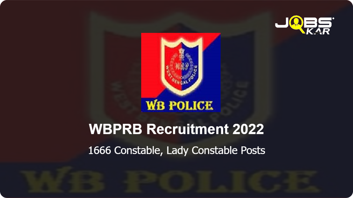 WBPRB  Recruitment 2022: Apply Online for 1666 Constable, Lady Constable Posts
