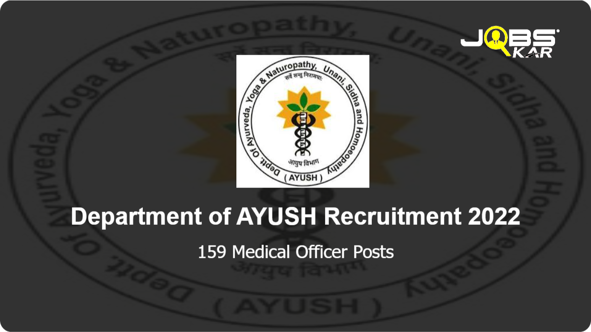 Department of AYUSH Recruitment 2022: Apply for 159 Medical Officer Posts