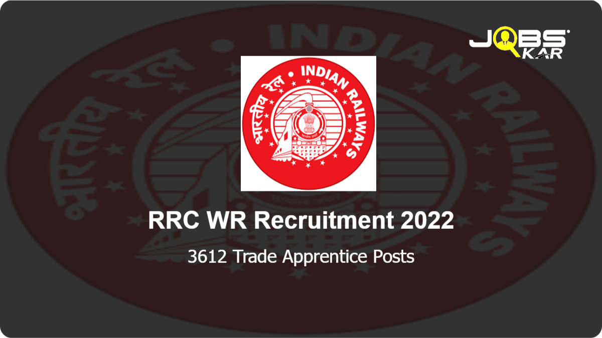 RRC WR Recruitment 2022: Apply Online for 3612 Trade Apprentice Posts