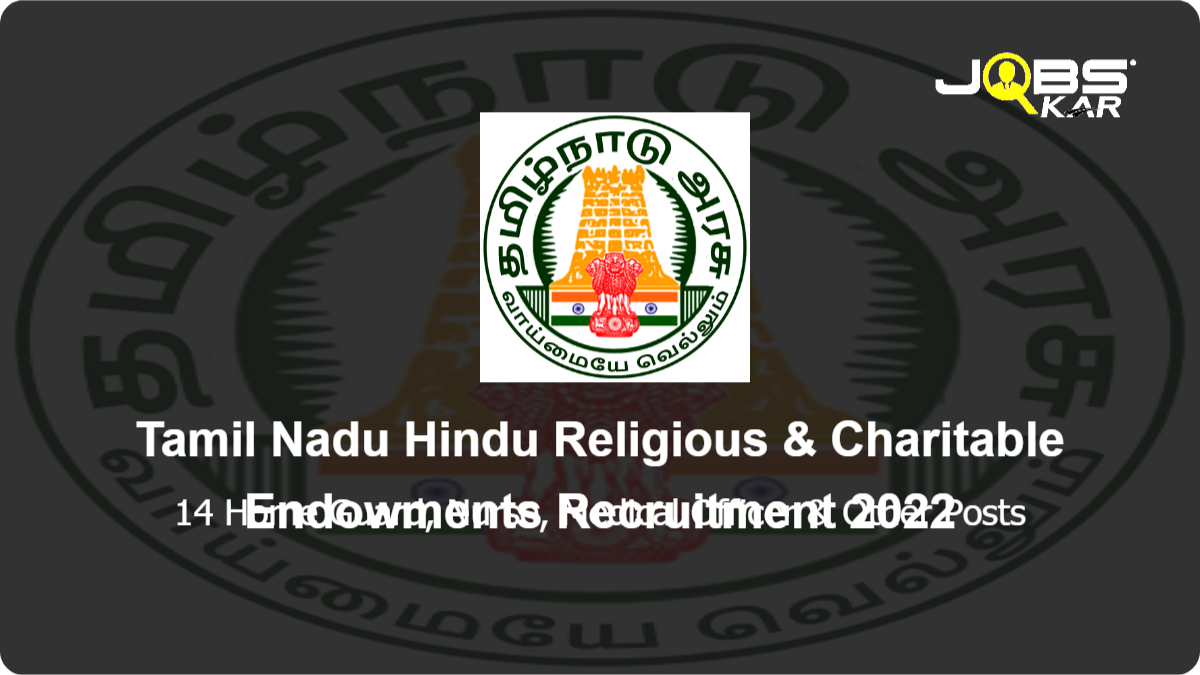 Tamil Nadu Hindu Religious & Charitable Endowments Recruitment 2022: Apply for 14 Home Guard, Nurse, Medical Officer, Social Worker, Psychiatrist, Watchman, Vocational Trainer Posts