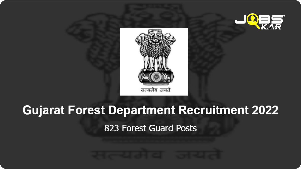 Gujarat Forest Department Recruitment 2022: Apply Online for 823 Forest Guard Posts