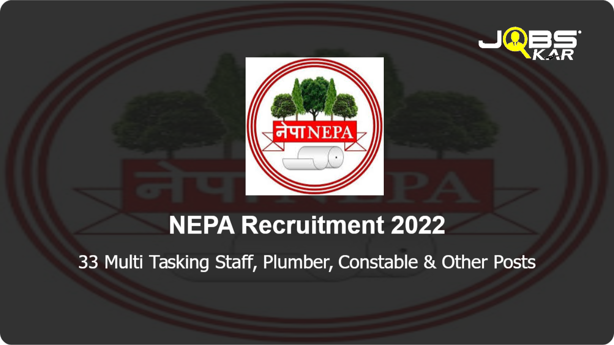 NEPA Recruitment 2022: Apply for 33 Multi Tasking Staff, Plumber, Constable, Electrician, Pump Operator Posts