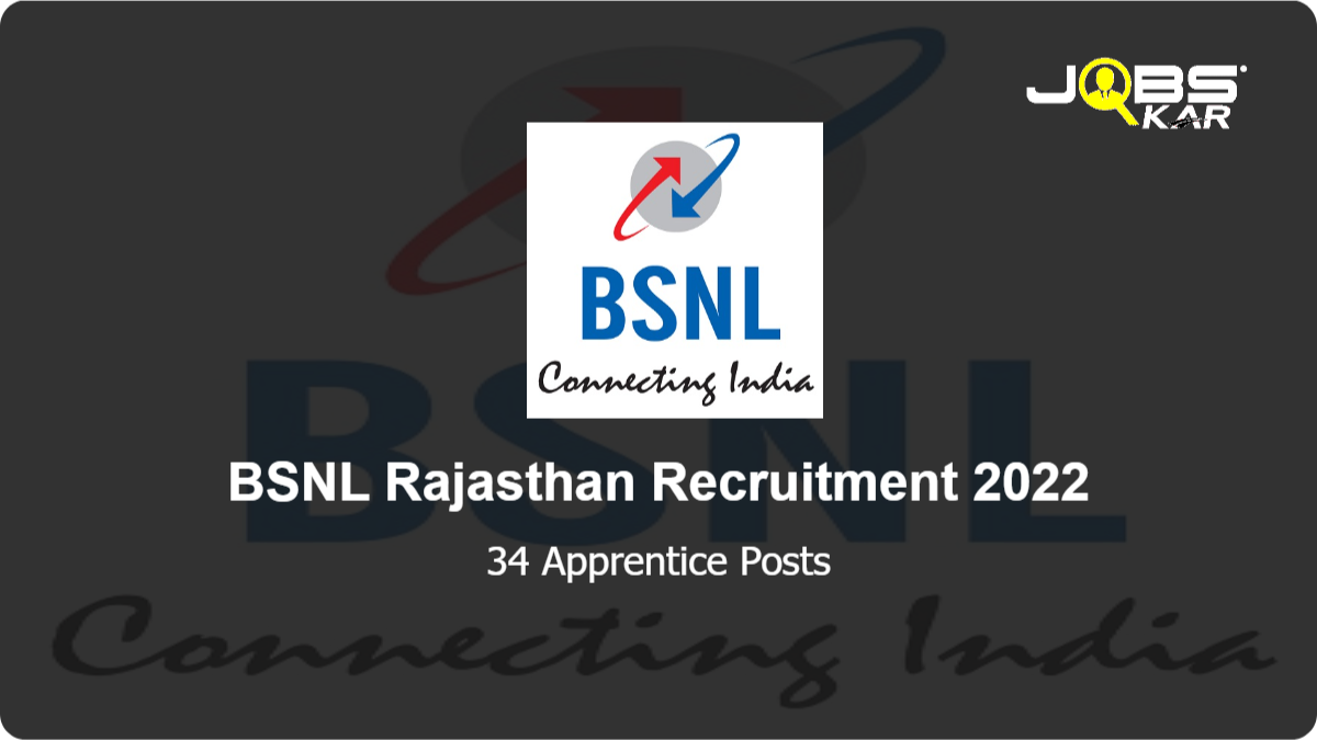 BSNL Rajasthan Recruitment 2022: Apply Online for 34 Apprentice Posts