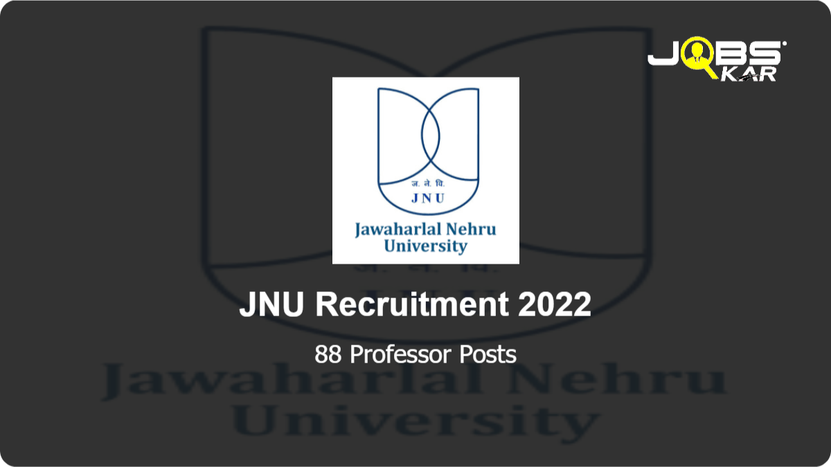 JNU Recruitment 2022: Apply Online for 88 Professor Posts