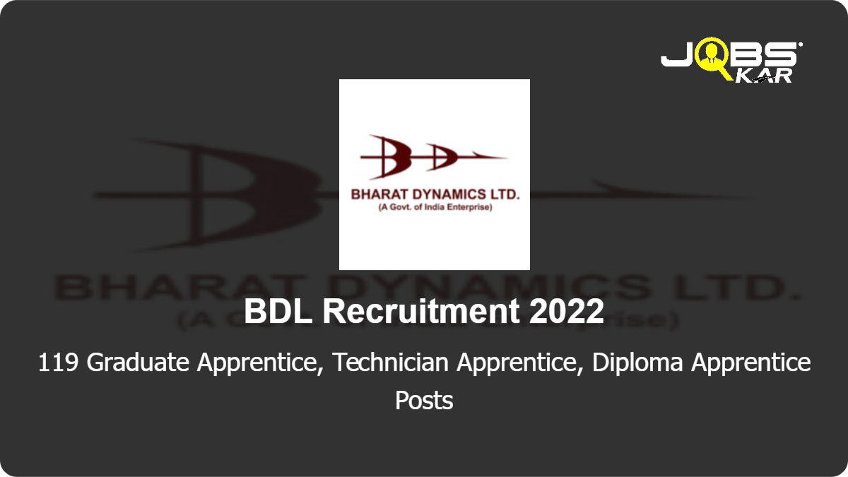 BDL Recruitment 2022: Apply Online for 119 Graduate Apprentice, Technician Apprentice, Diploma Apprentice Posts