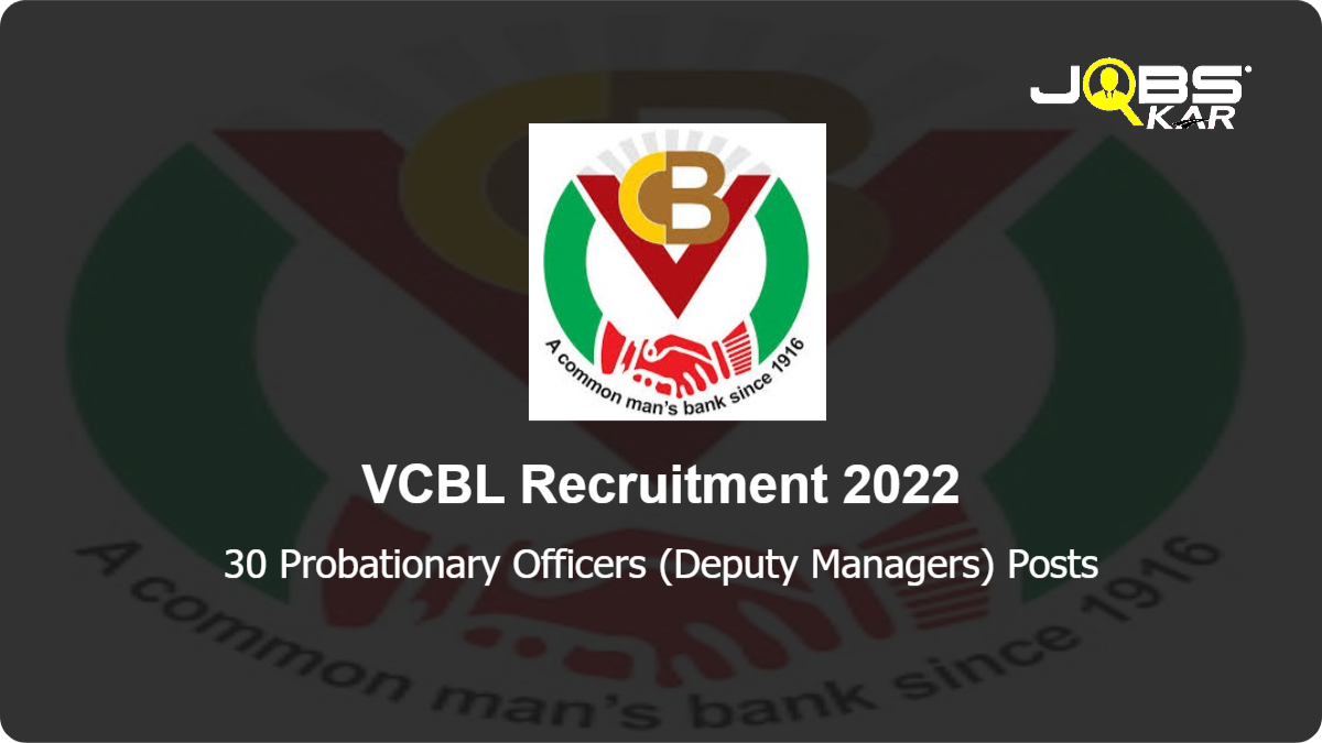 VCBL Recruitment 2022: Apply Online for 30 Probationary Officers (Deputy Managers) Posts