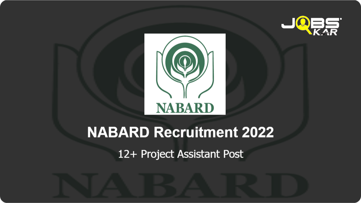 NABARD Recruitment 2022: Apply Online for Various Project Assistant Posts
