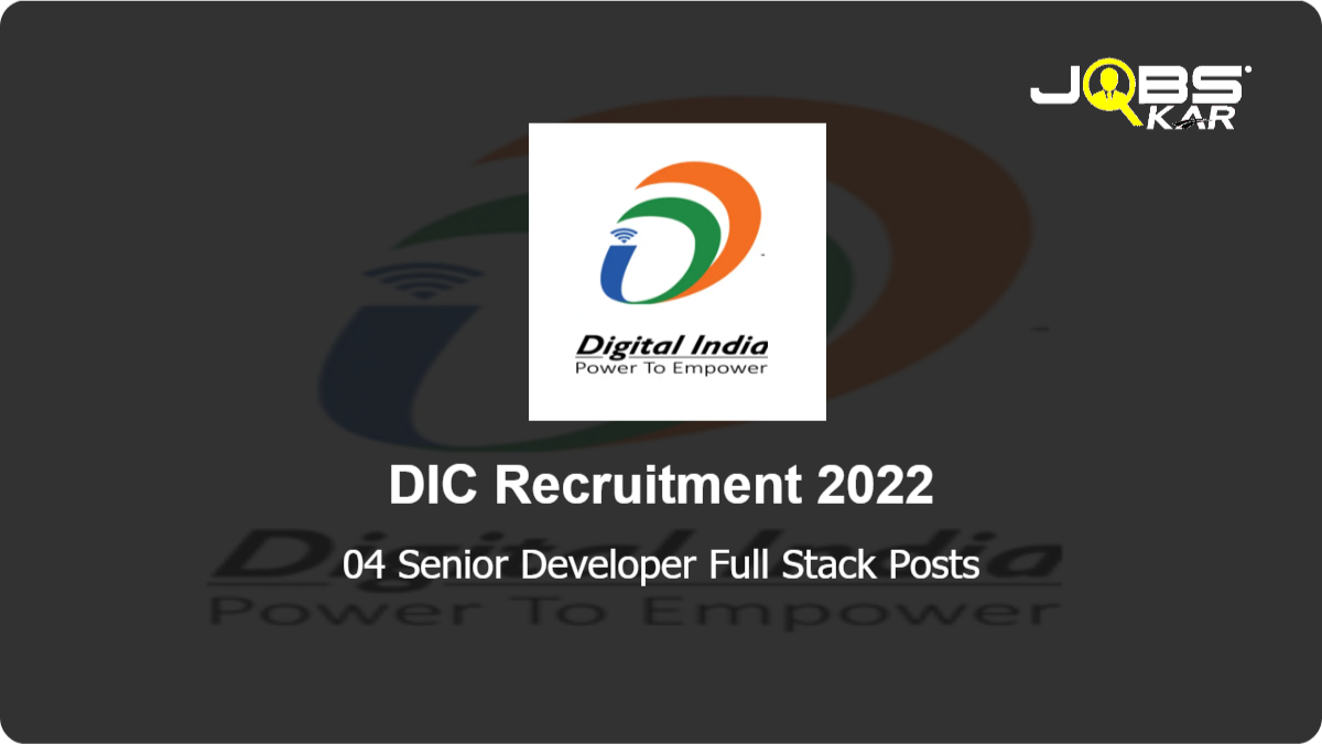 DIC Recruitment 2022: Apply Online for Senior Developer Full Stack Posts