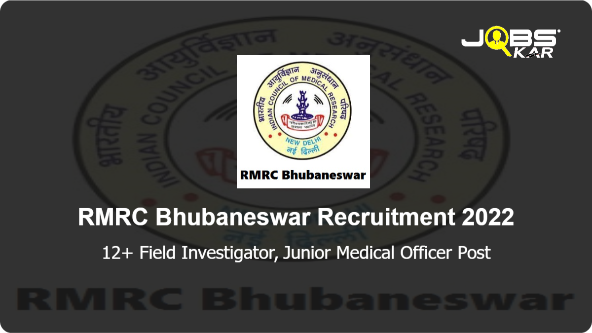 RMRC Bhubaneswar Recruitment 2022: Apply Online for Various Field Investigator, Junior Medical Officer Posts