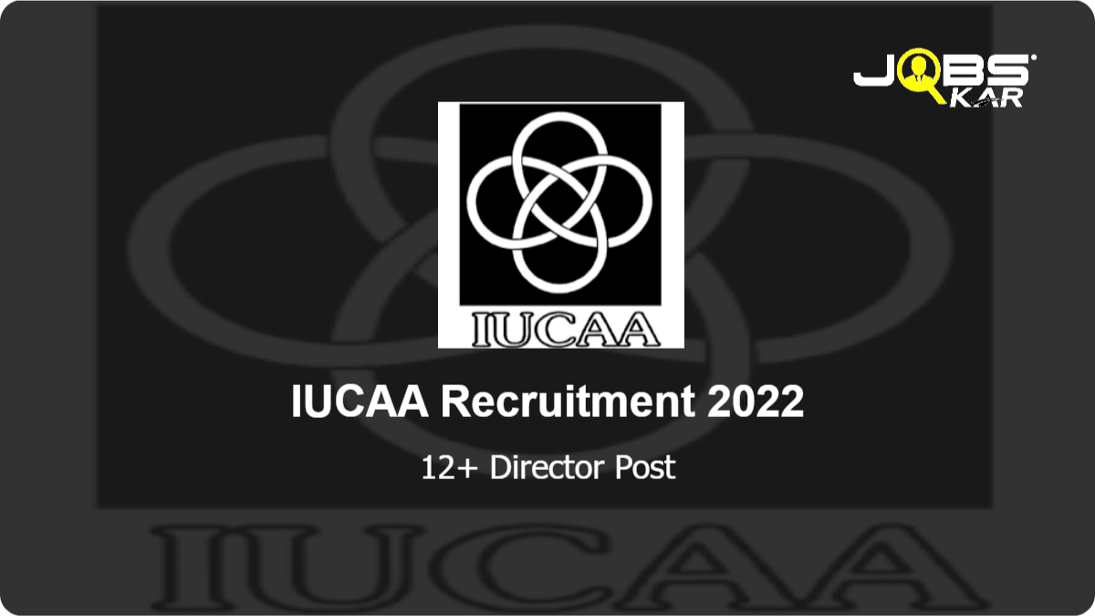 IUCAA Recruitment 2022: Apply Online for Various Director Posts