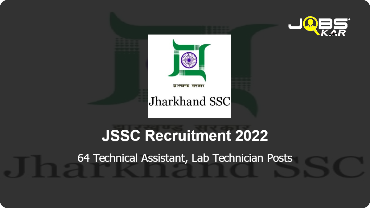 JSSC Recruitment 2022: Apply Online for 64 Technical Assistant, Lab Technician Posts