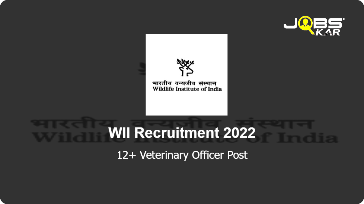 WII Recruitment 2022: Apply Online for Various Veterinary Officer Posts