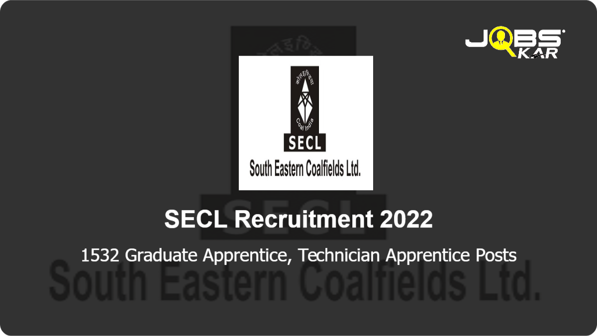 SECL Recruitment 2022: Apply Online for 1532 Graduate Apprentice, Technician Apprentice Posts
