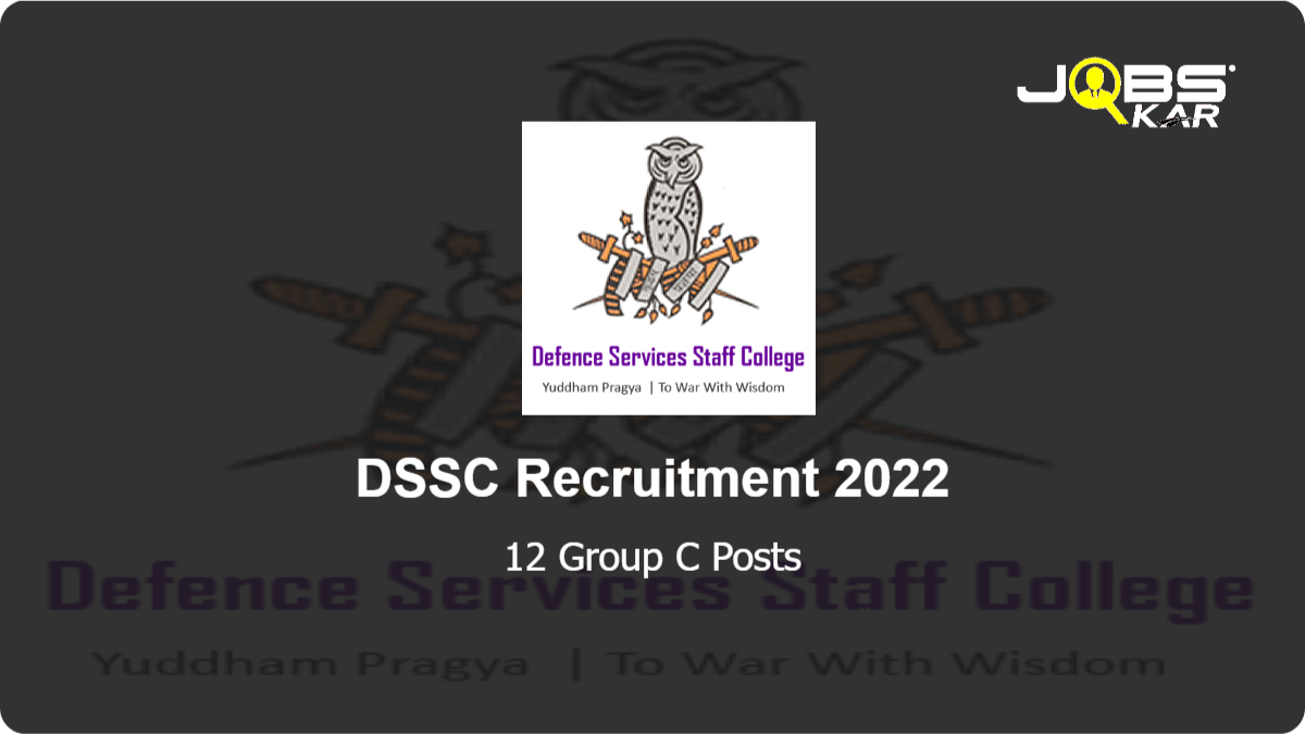 DSSC Recruitment 2022: Apply for 12 Group C Posts