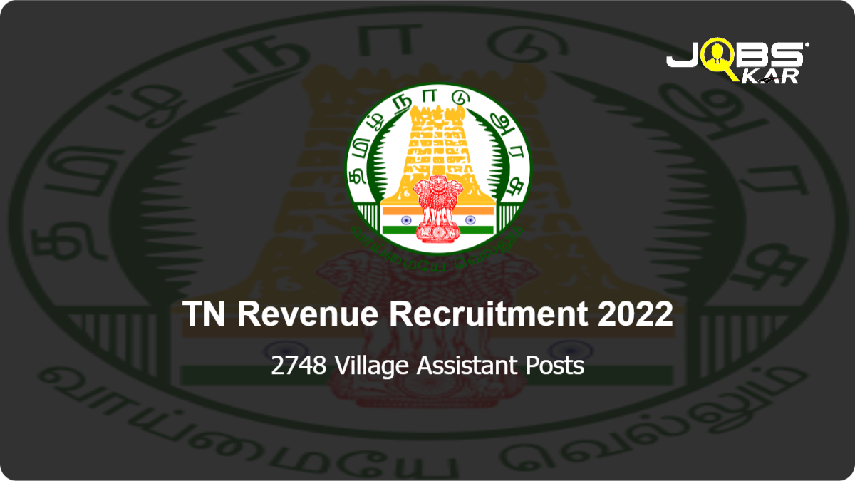 TN Revenue Recruitment 2022: Apply Online for 2748 Village Assistant Posts