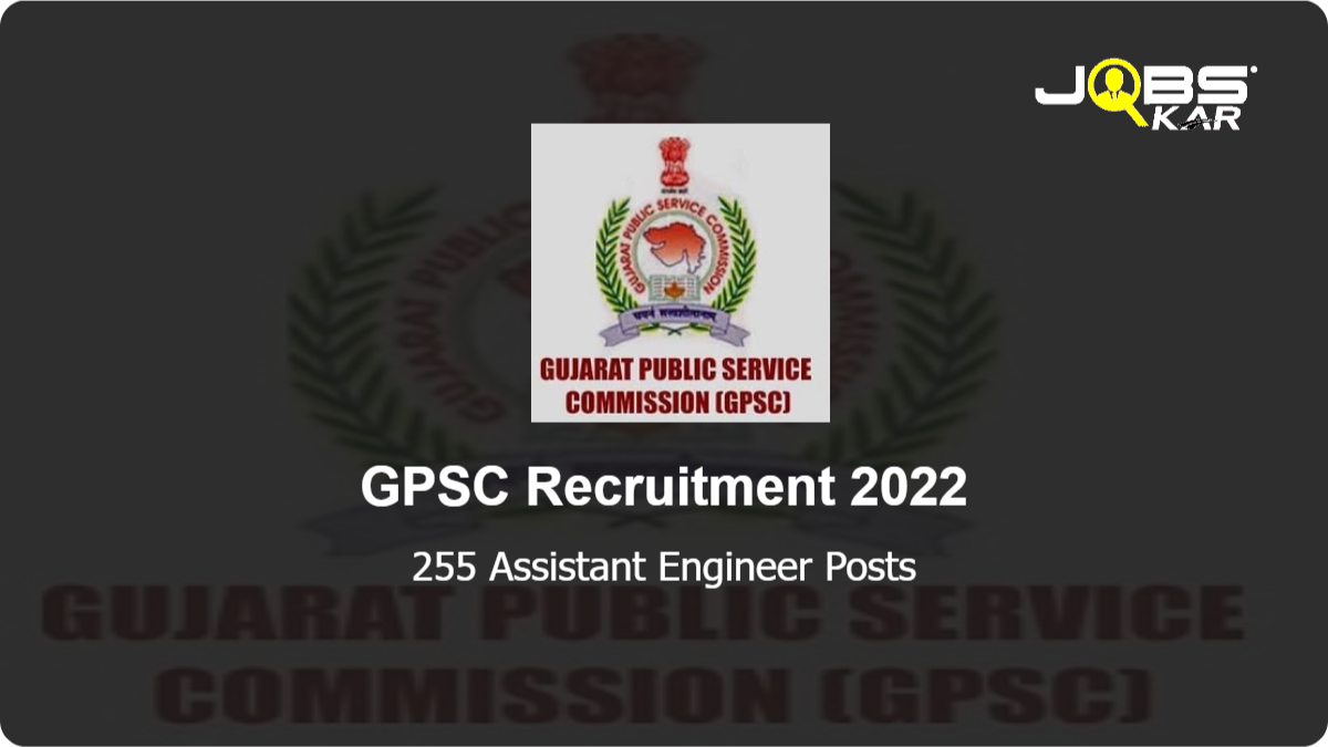 GPSC Recruitment 2022: Apply Online for 255 Assistant Engineer Posts