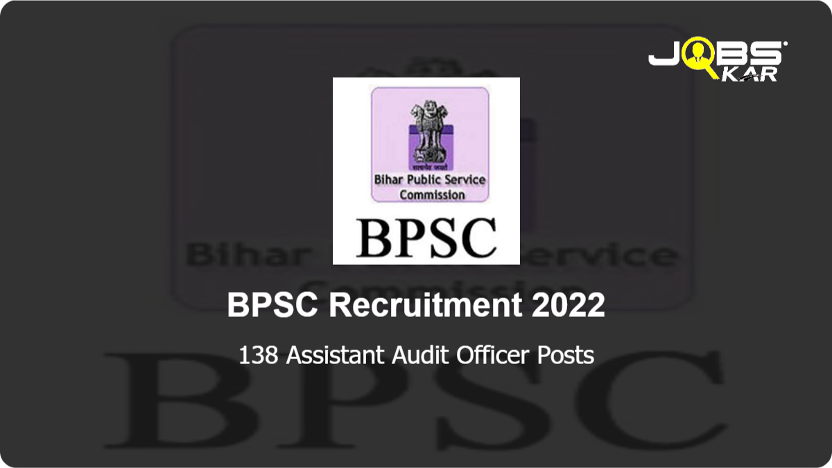 BPSC Recruitment 2022: Apply Online for 138 Assistant Audit Officer Posts
