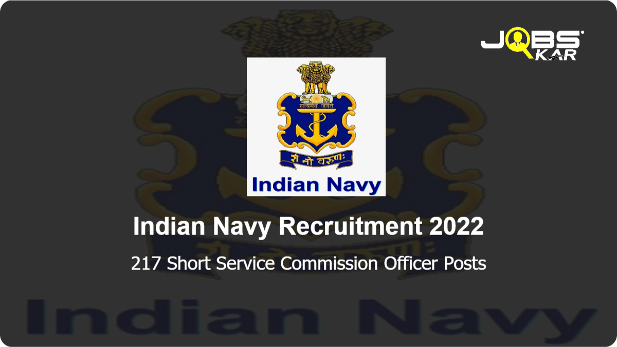Indian Navy Recruitment 2022: Apply for 217 Short Service Commission Officer Posts (Last Date Extended)