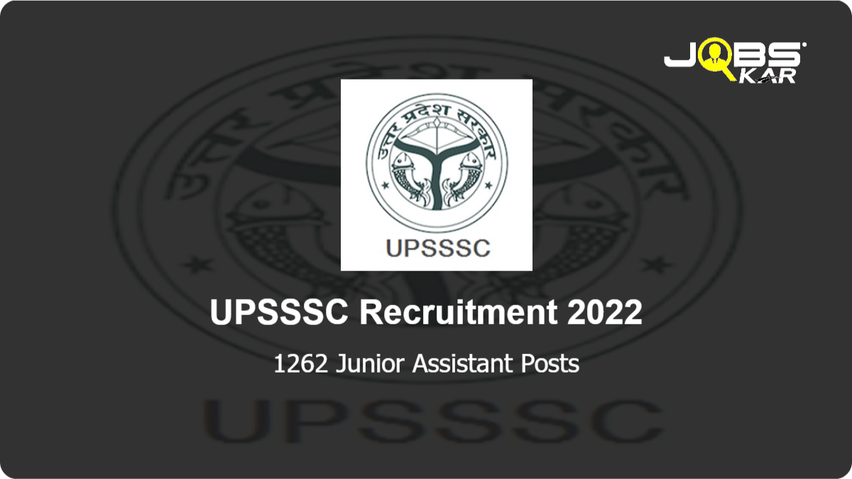 UPSSSC Recruitment 2022: Apply Online for 1262 Junior Assistant Posts