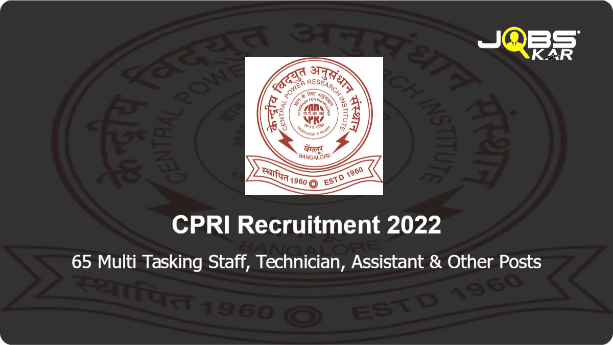 CPRI Recruitment 2022: Apply Online for 65 Multi Tasking Staff, Technician, Assistant, Scientific Engineering Assistant, Engineering Officer Grade 1 Posts