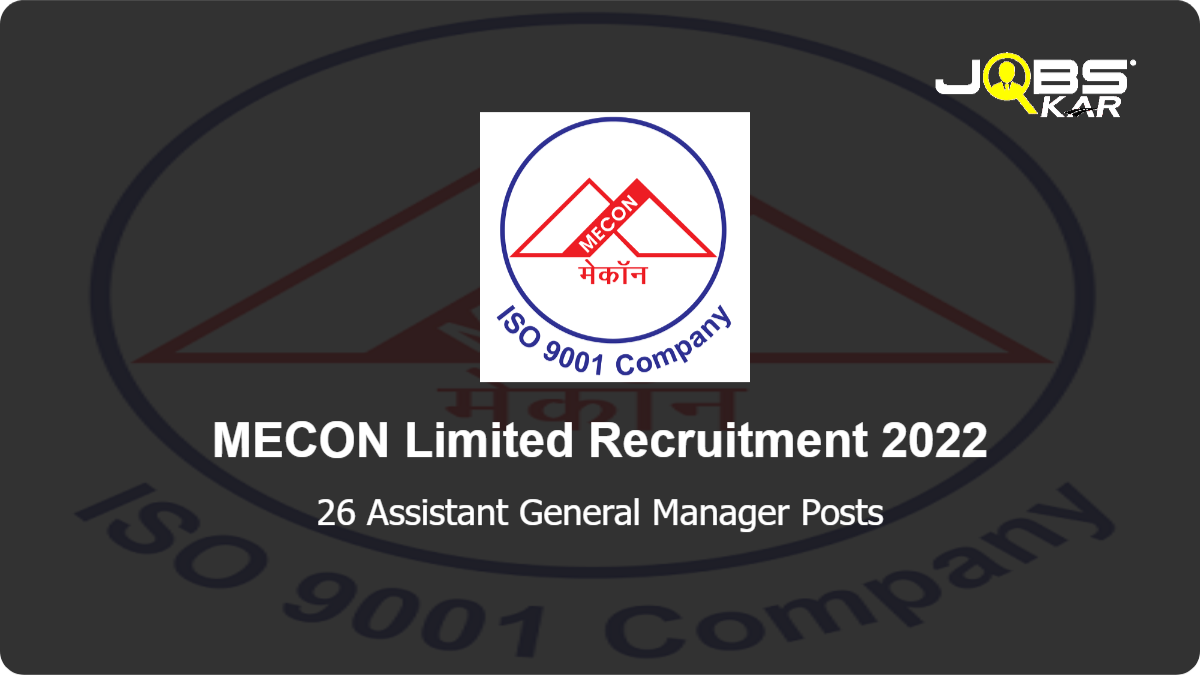 MECON Limited Recruitment 2022: Apply Online for 26 Assistant General Manager Posts (Last Date Extended)
