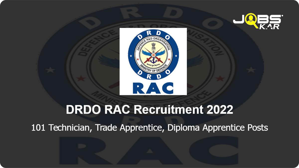 DRDO RAC Recruitment 2022: Apply Online for 101 Technician, Trade Apprentice, Diploma Apprentice Posts