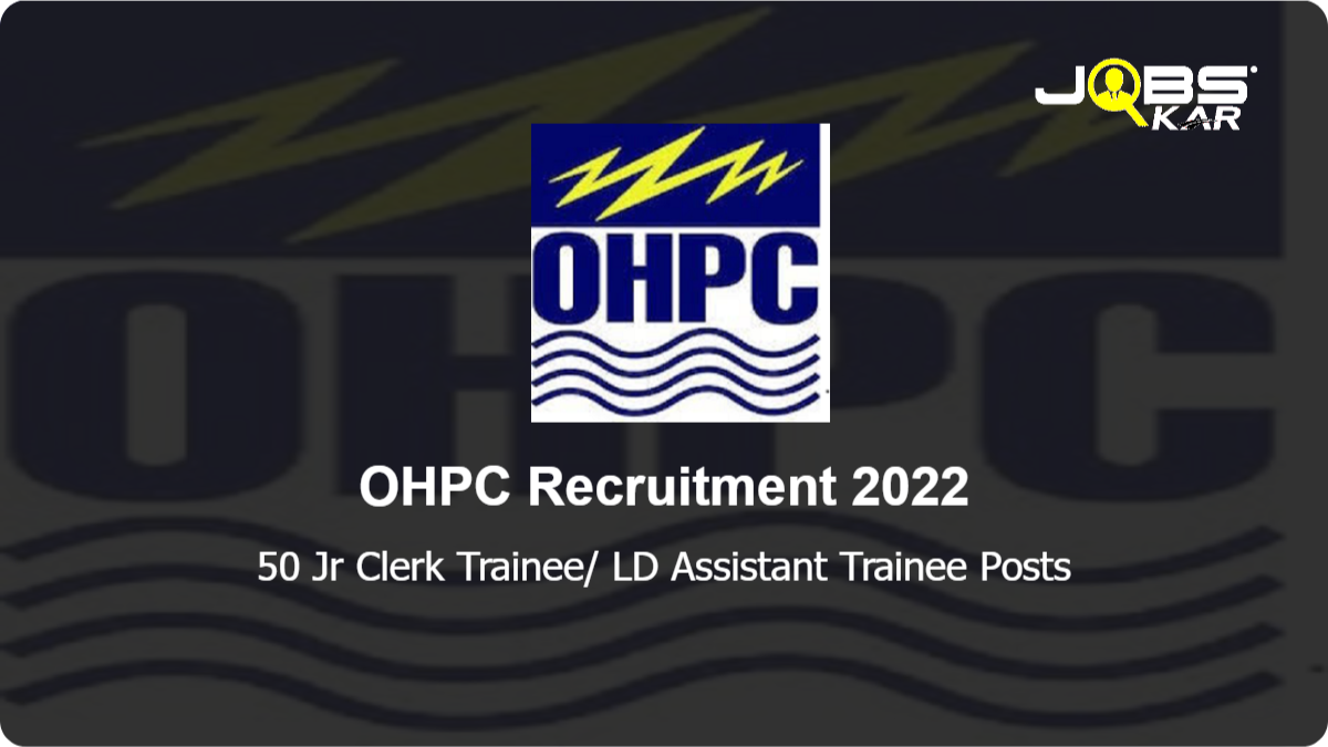OHPC Recruitment 2022: Apply Online for 50 Jr Clerk Trainee/ LD Assistant Trainee Posts