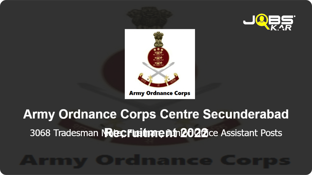 Army Ordnance Corps Centre Secunderabad Recruitment 2022: Apply Online for 3068 Tradesman Mate, Fireman, Junior Office Assistant Posts