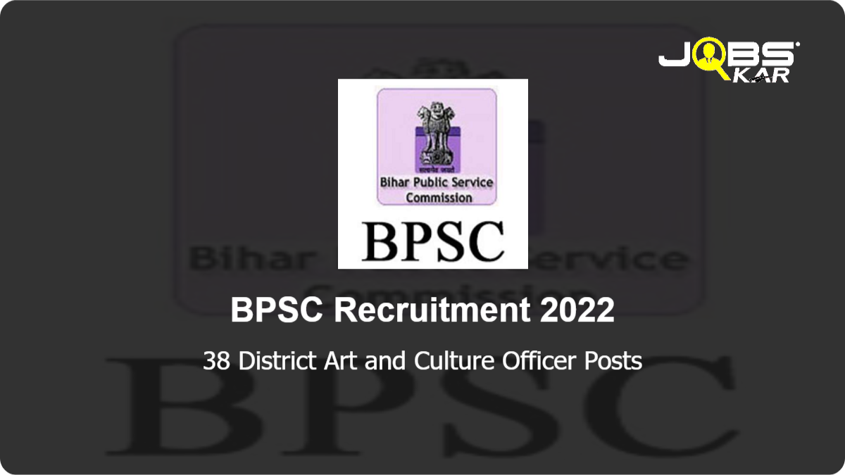 BPSC Recruitment 2022: Apply Online for 38 District Art and Culture Officer Posts