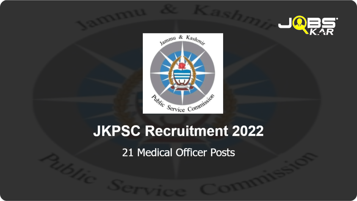 JKPSC Recruitment 2022: Apply Online for 21 Medical Officer Posts