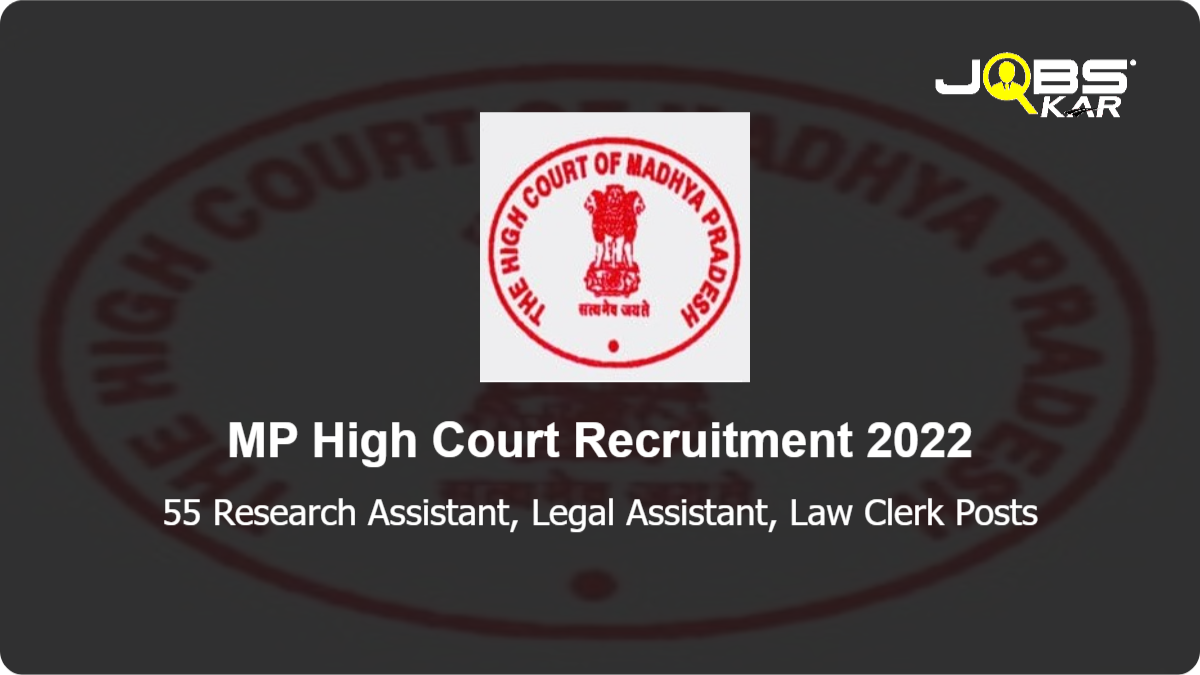 MP High Court Recruitment 2022: Apply Online for 55 Research Assistant, Legal Assistant, Law Clerk Posts