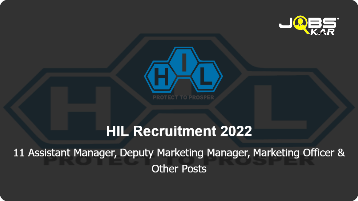 HIL Recruitment 2022: Apply for 11 Assistant Manager, Deputy Marketing Manager, Marketing Officer, Assistant Marketing Manager Posts