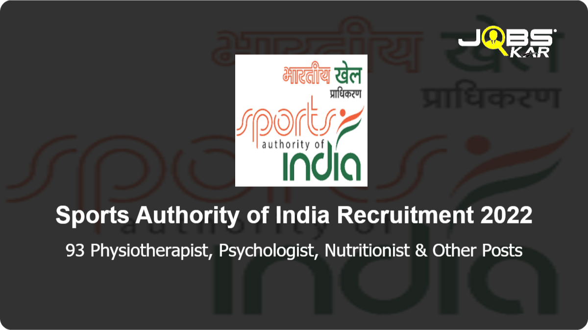 Sports Authority of India Recruitment 2022: Apply Online for 93 Physiotherapist, Psychologist, Nutritionist, Anthropometrist, Biometrician Posts